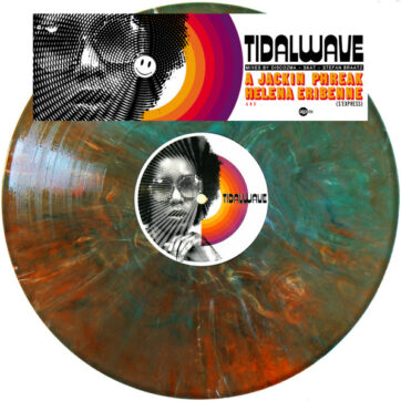 A Jackin Phreak* , And Helena Eribenne* - Tidalwave (12", Ran)