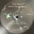 Grey Matter - Lost In Thought (Pt 1) (12", Ltd, RE)