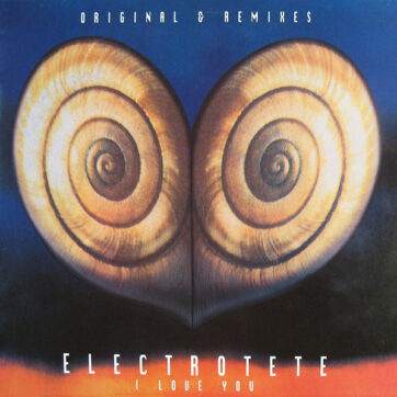 Electrotete - I Love You (Original & Remixes) (12")